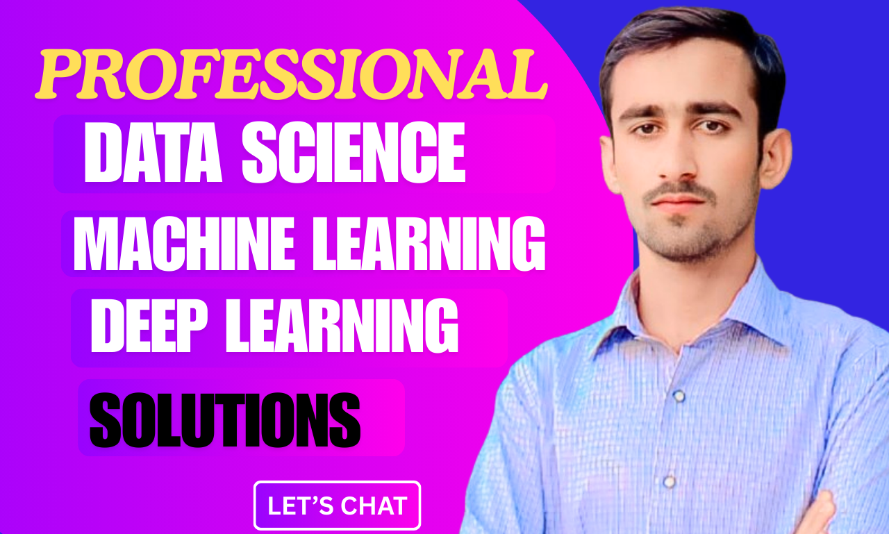 data science machine learning and deep learning using... I will do deep learning, machine learning, ai ml projects in python ...